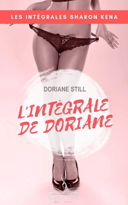 Cover of the book L'intégrale de Doriane by Doriane Still, Éditions Sharon Kena