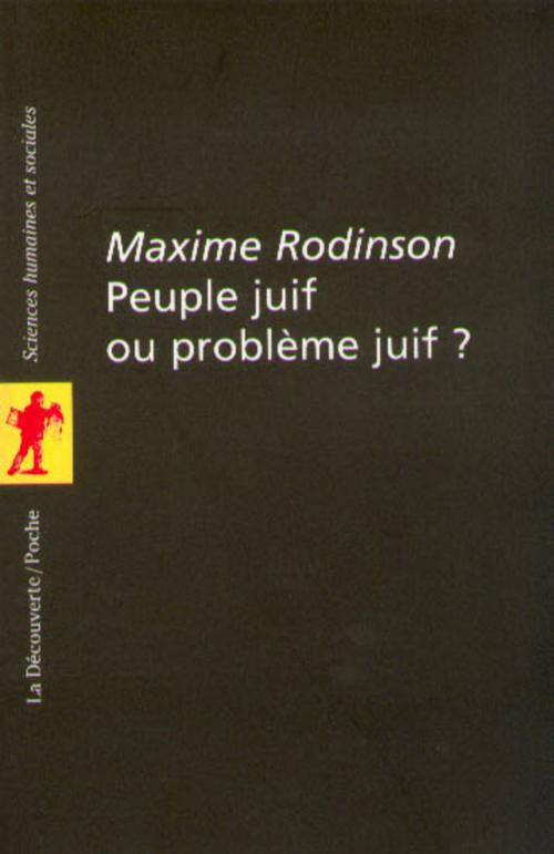 Cover of the book Peuple juif ou problème juif ? by Maxime RODINSON, Maxime RODINSON, La Découverte