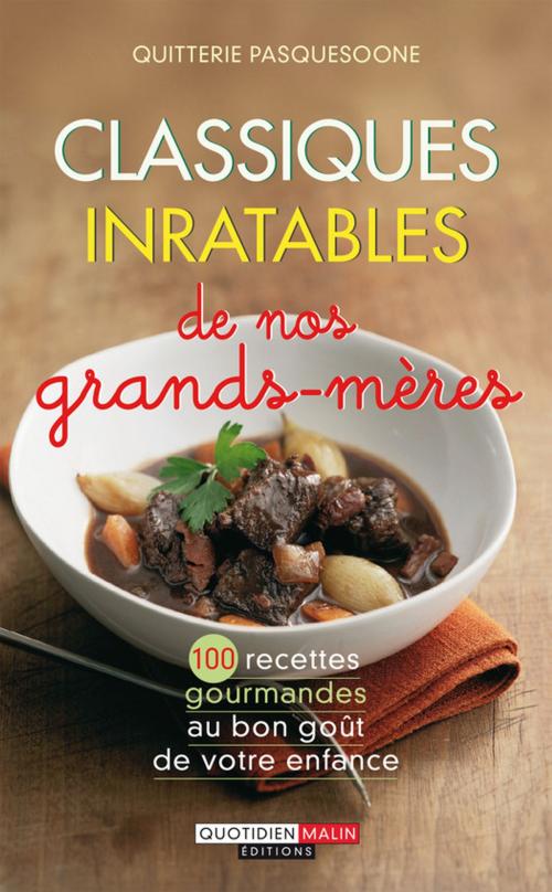 Cover of the book Classiques inratables de nos grands-mères by Quitterie Pasquesoone, Éditions Leduc.s