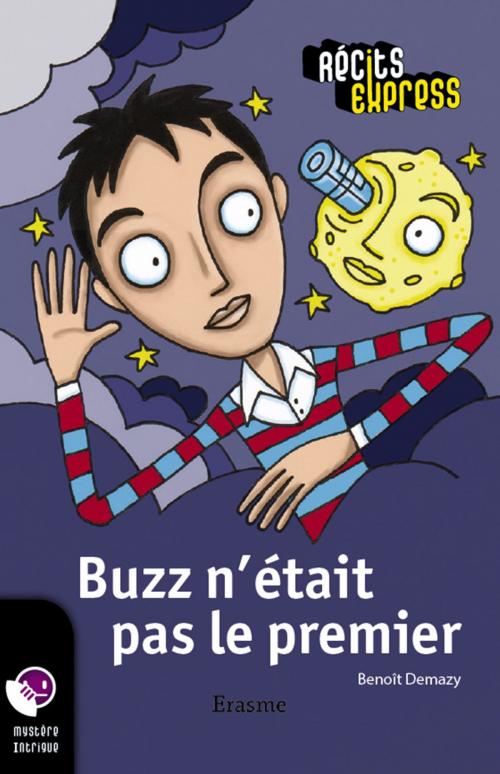 Cover of the book Buzz n'était pas le premier by Benoît Demazy, Récits Express, Erasme