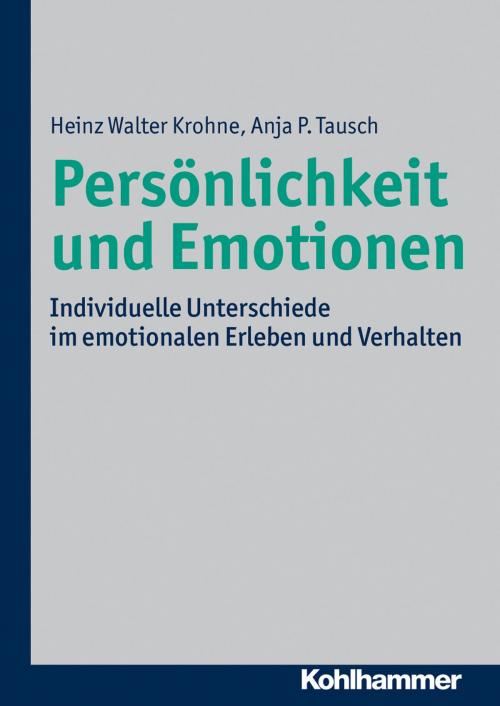 Cover of the book Persönlichkeit und Emotionen by Heinz Walter Krohne, Anja P. Tausch, Kohlhammer Verlag