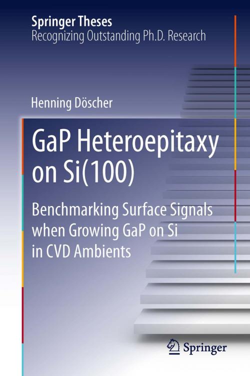 Cover of the book GaP Heteroepitaxy on Si(100) by Henning Döscher, Springer International Publishing