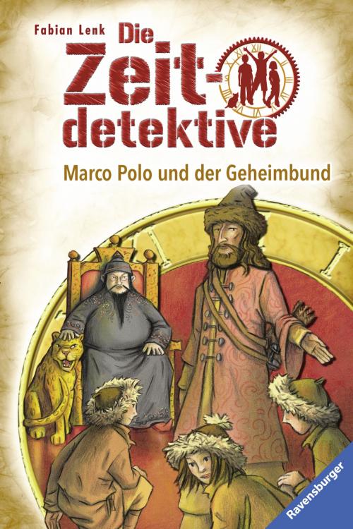 Cover of the book Die Zeitdetektive 11: Marco Polo und der Geheimbund by Fabian Lenk, Ravensburger Buchverlag