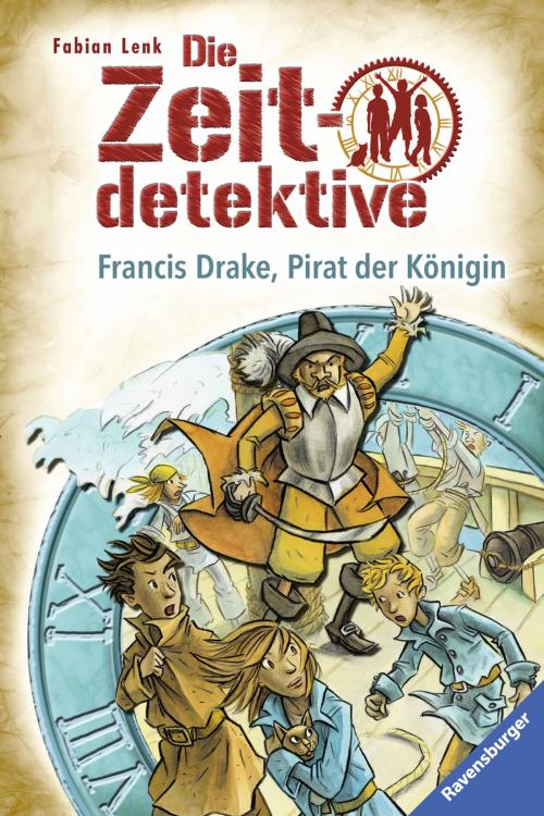 Cover of the book Die Zeitdetektive 14: Francis Drake, Pirat der Königin by Fabian Lenk, Ravensburger Buchverlag