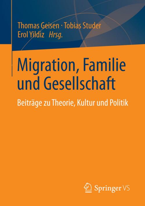 Cover of the book Migration, Familie und Gesellschaft by , Springer Fachmedien Wiesbaden