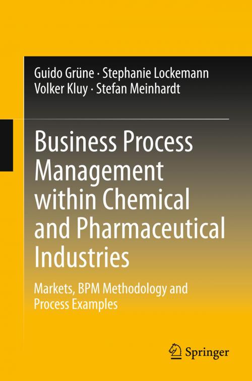 Cover of the book Business Process Management within Chemical and Pharmaceutical Industries by Guido Grüne, Stephanie Lockemann, Volker Kluy, Stefan Meinhardt, Springer Berlin Heidelberg