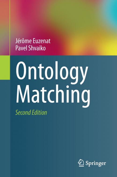 Cover of the book Ontology Matching by Jérôme Euzenat, Pavel Shvaiko, Springer Berlin Heidelberg