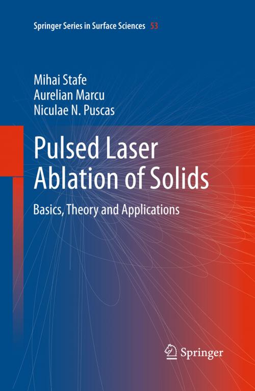 Cover of the book Pulsed Laser Ablation of Solids by Aurelian Marcu, Mihai Stafe, Niculae N. Puscas, Springer Berlin Heidelberg