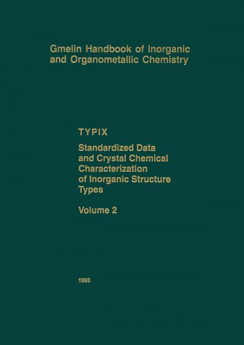 Cover of the book TYPIX Standardized Data and Crystal Chemical Characterization of Inorganic Structure Types by Erwin Parthé, Louise Gelato, Bernard Chabot, Marinella Penzo, Karin Cenzual, Roman Gladyshevskii, Springer Berlin Heidelberg