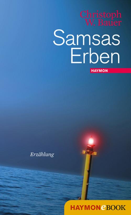 Cover of the book Samsas Erben by Christoph W. Bauer, Haymon Verlag