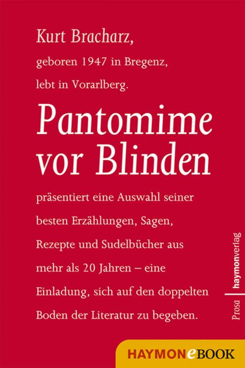 Cover of the book Pantomime vor Blinden by Kurt Bracharz, Haymon Verlag