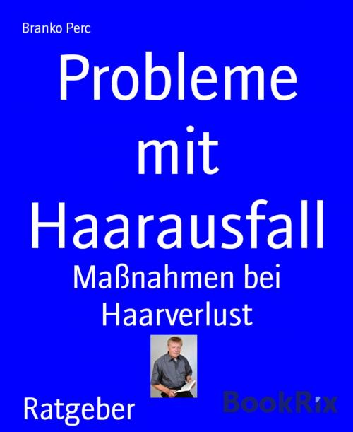 Cover of the book Probleme mit Haarausfall by Branko Perc, BookRix