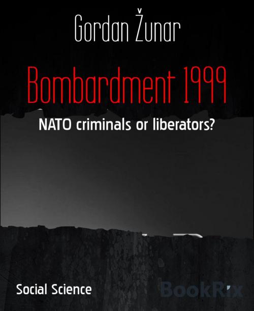 Cover of the book Bombardment 1999 by Gordan Žunar, BookRix