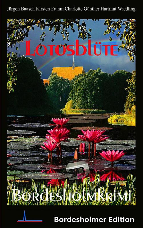 Cover of the book Lotosblüte by Jürgen Baasch, Kirsten Frahm, Charlotte Günther, Hartmut Wiedling, Books on Demand