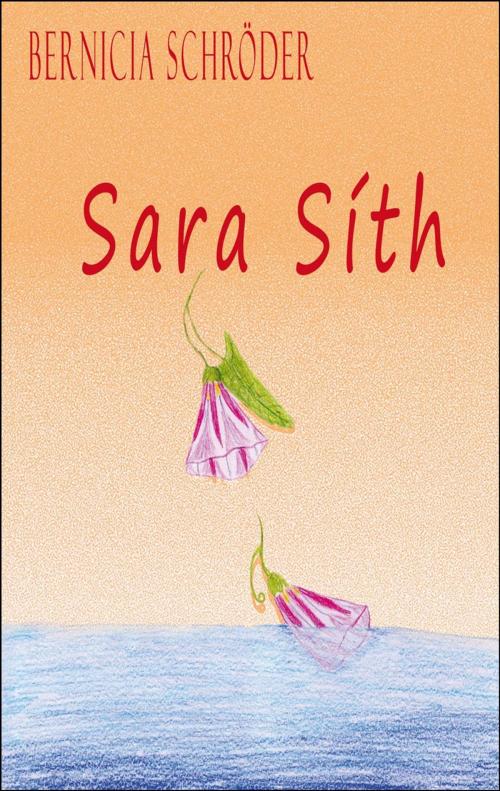 Cover of the book Sara Síth by Bernicia Schröder, Books on Demand