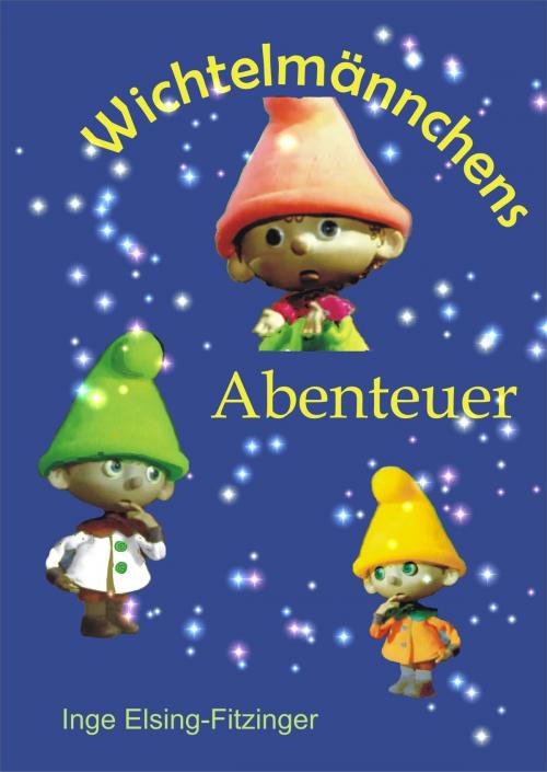 Cover of the book Wichtelmännchens Abenteuer by Inge Elsing-Fitzinger, neobooks