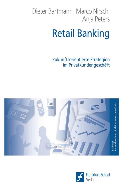 Cover of the book Retail Banking by Anja Peters, Dieter Bartmann, Marco Nirschl, Frankfurt School Verlag