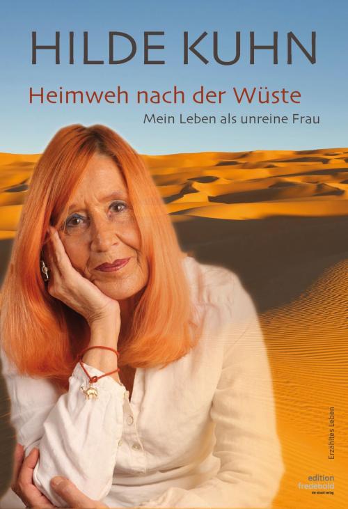 Cover of the book Heimweh nach der Wüste by Hilde Kuhn, editionfredebold