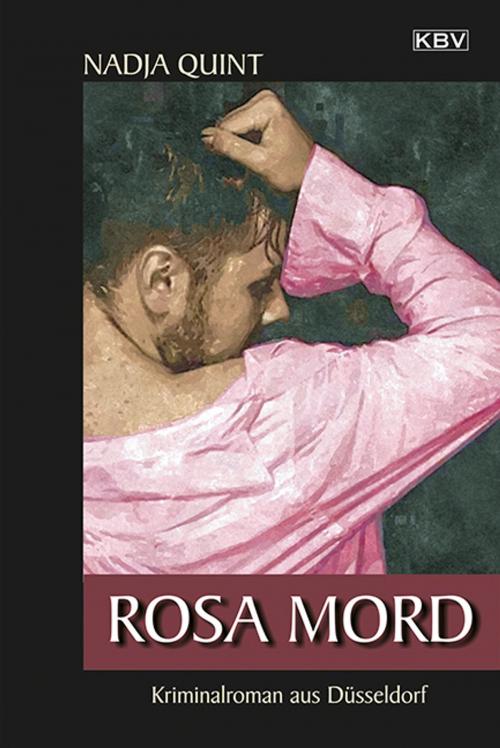 Cover of the book Rosa Mord by Nadja Quint, KBV Verlags- & Medien GmbH