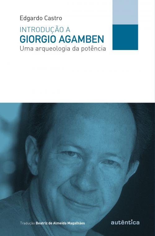 Cover of the book Introdução a Giorgio Agamben by Edgardo Castro, Autêntica Editora