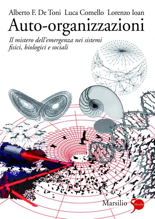 Cover of the book Auto-organizzazioni by Alberto F. De Toni, Luca Comello, Lorenzo Ioan, Marsilio