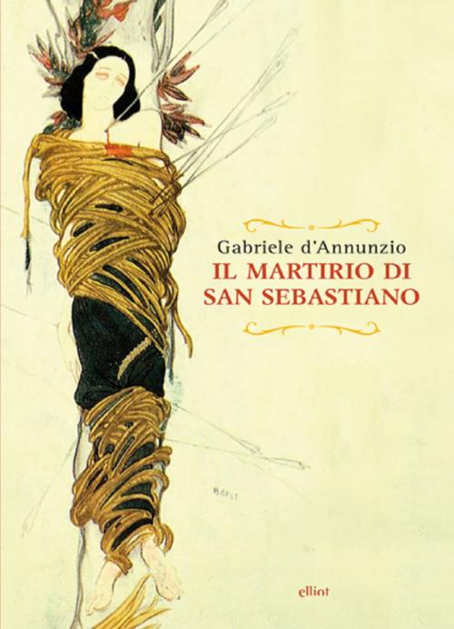 Cover of the book Il martirio di San Sebastiano by Gabriele D'Annunzio, Elliot