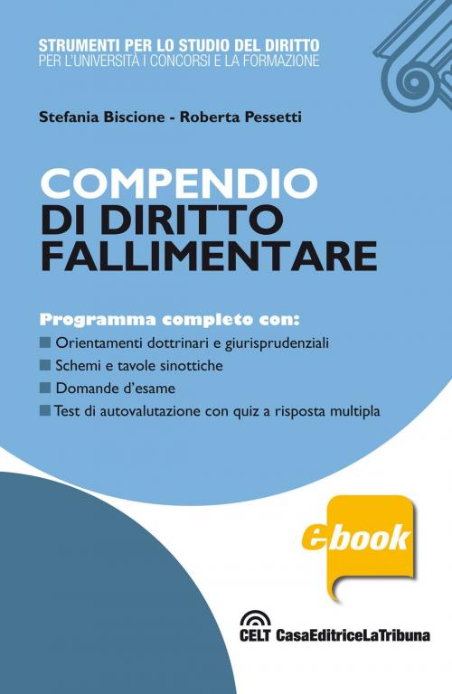 Cover of the book Compendio di diritto fallimentare by Stefania Biscione, Roberta Pessetti, Casa Editrice La Tribuna