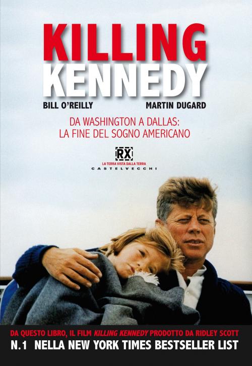 Cover of the book Killing Kennedy by Bill O'Reilly, Castelvecchi