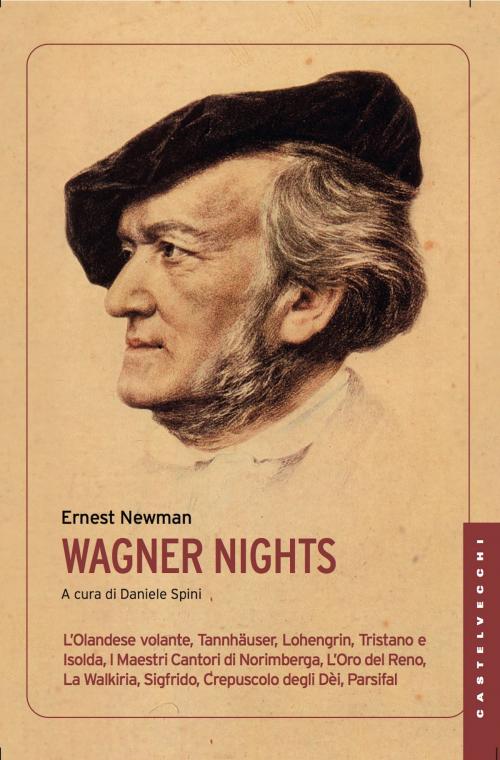 Cover of the book Wagner Nights by Ernest Newman, Castelvecchi