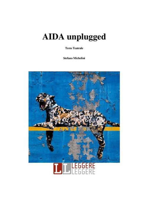 Cover of the book Aida unplugged by Stefano Michelini, Stefano Michelini