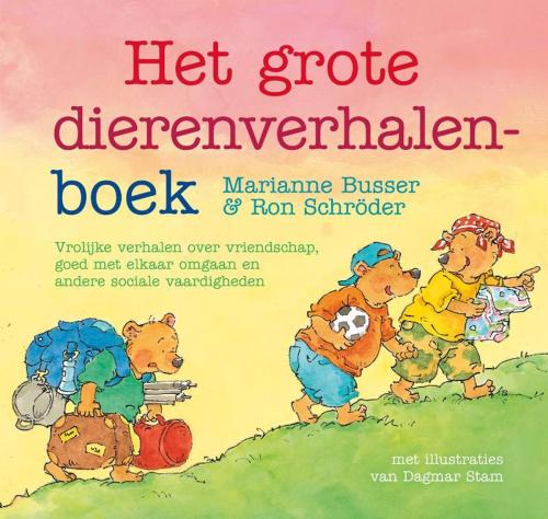 Cover of the book Het grote dierenverhalenboek by Marianne Busser, Ron Schröder, Uitgeverij Unieboek | Het Spectrum