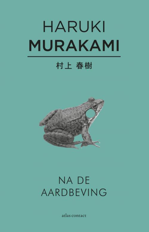 Cover of the book Na de aardbeving by Haruki Murakami, Atlas Contact, Uitgeverij