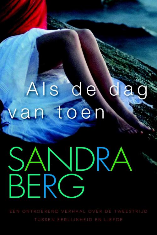 Cover of the book Als de dag van toen by Sandra Berg, VBK Media