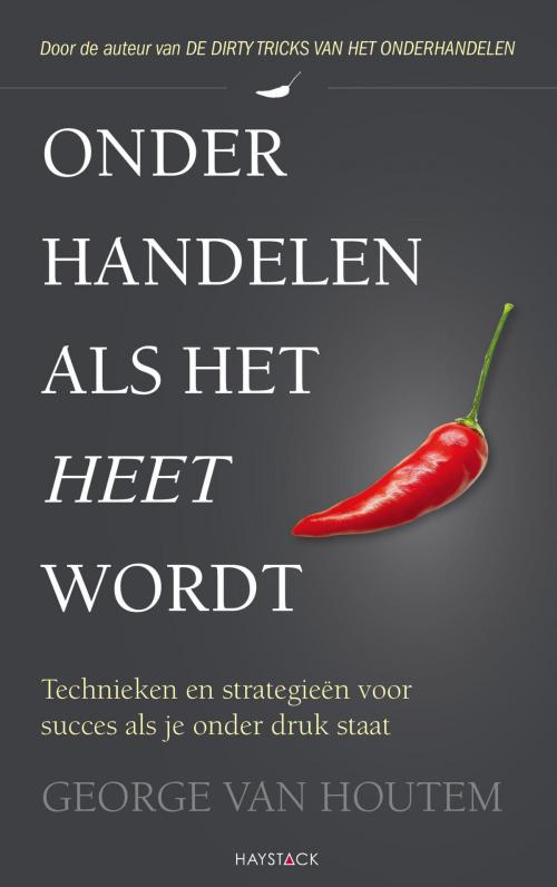 Cover of the book Onderhandelen als het heet wordt by George van Houtem, Haystack, Uitgeverij