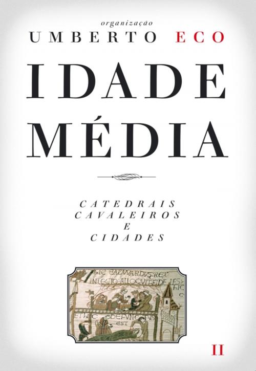 Cover of the book Idade Média  Catedrais, Cavaleiros e Cidades by Umberto Eco, D. QUIXOTE