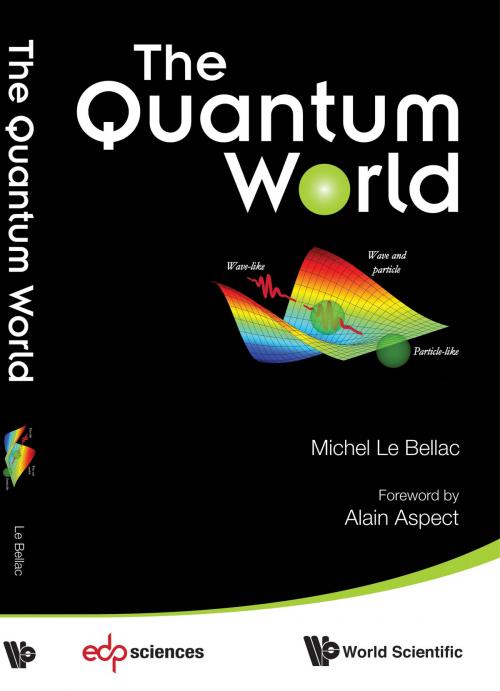 Cover of the book The Quantum World by Michel Le Bellac, Alain Aspect, World Scientific Publishing Company