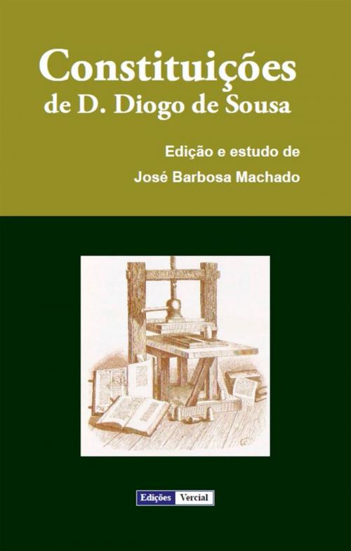 Cover of the book Constituições de D. Diogo de Sousa by Sousa D. Diogo De, Edições Vercial