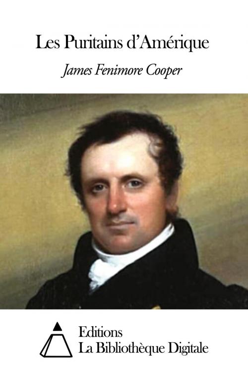 Cover of the book Les Puritains d’Amérique by James Fenimore Cooper, Editions la Bibliothèque Digitale