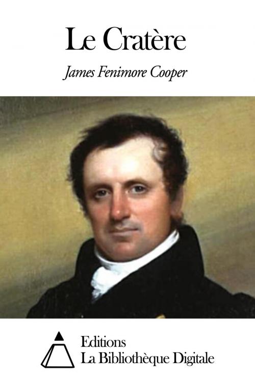 Cover of the book Le Cratère by James Fenimore Cooper, Editions la Bibliothèque Digitale