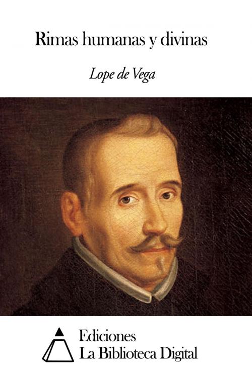 Cover of the book Rimas humanas y divinas by Lope de Vega, Ediciones la Biblioteca Digital