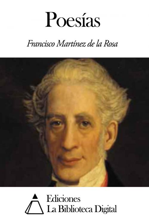 Cover of the book Poesías by Francisco Martínez de la Rosa, Ediciones la Biblioteca Digital