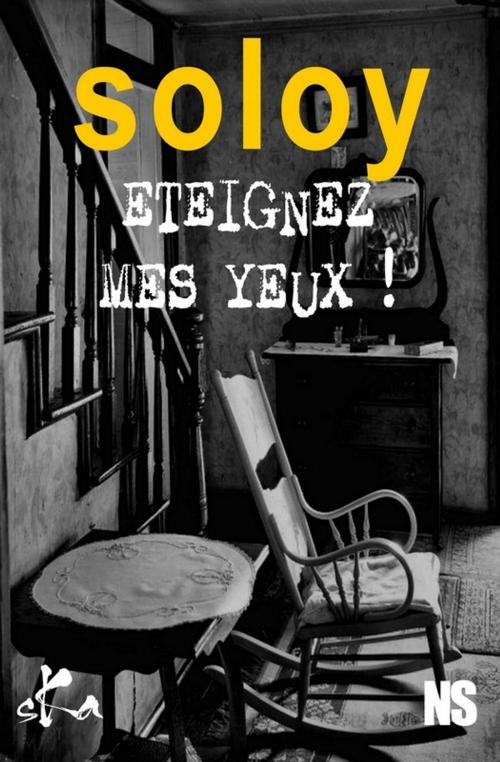 Cover of the book Eteignez mes yeux ! by Claude Soloy, SKA