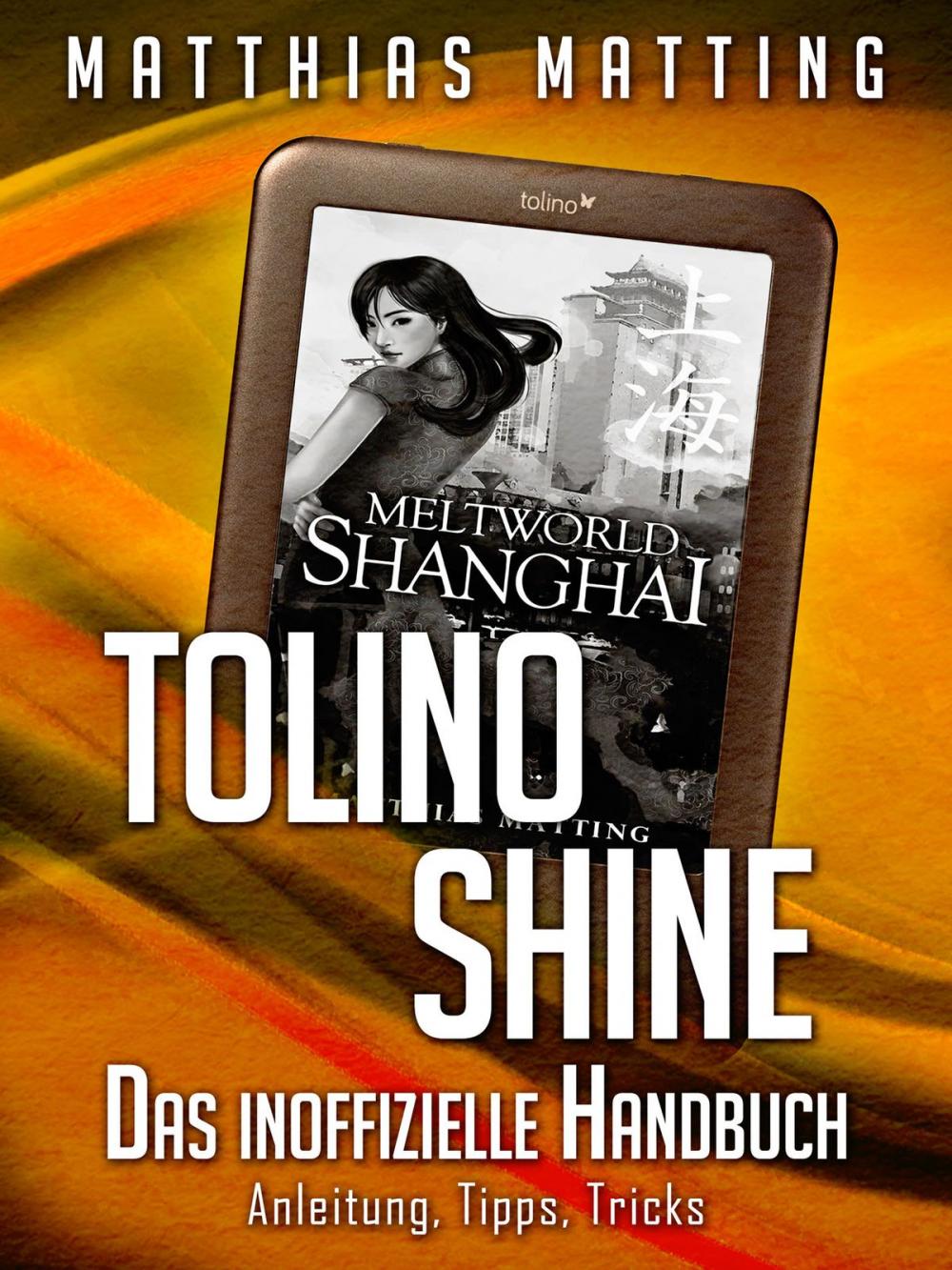 Big bigCover of Tolino shine - das inoffizielle Handbuch. Anleitung, Tipps, Tricks