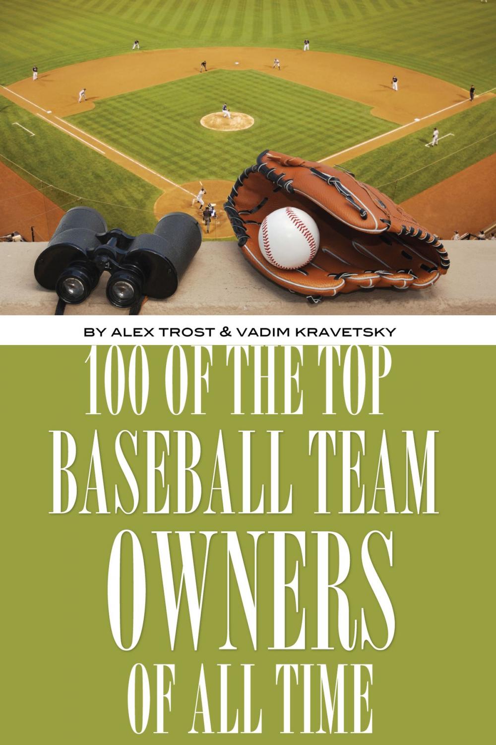 Big bigCover of 100 of the Top Baseball Team Owners of All Time