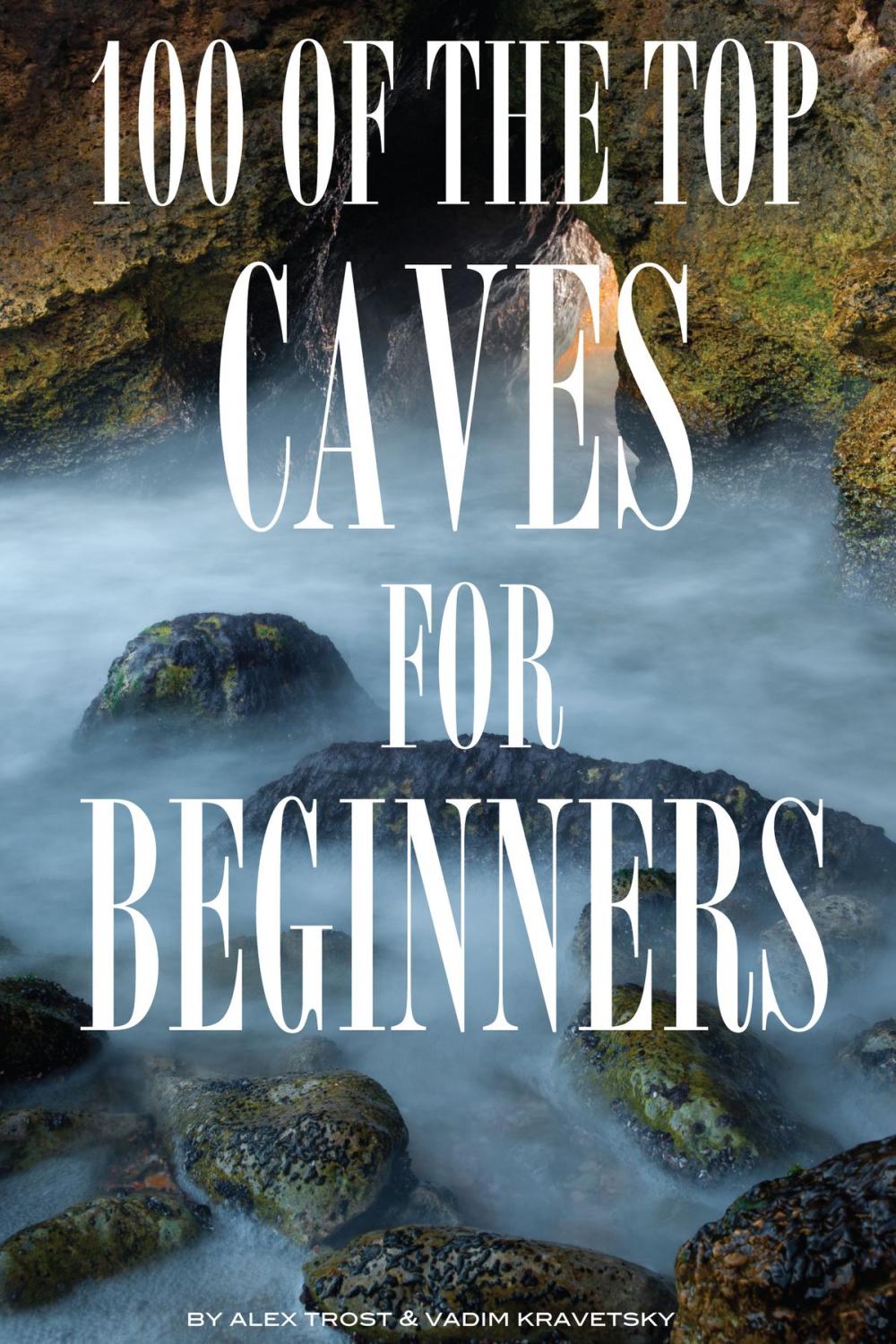 Big bigCover of 100 of the Top Caves for Begginers