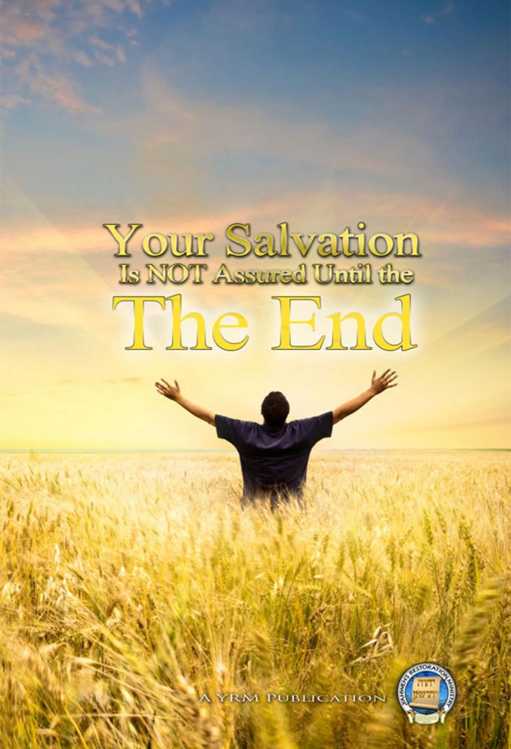 Big bigCover of Your Salvation is Not Assured Until the End