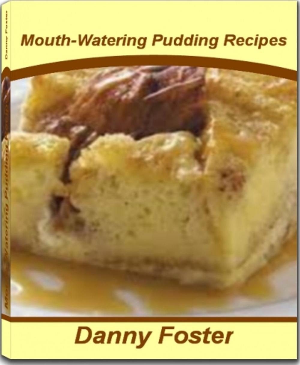 Big bigCover of Mouth-Watering Pudding Recipes