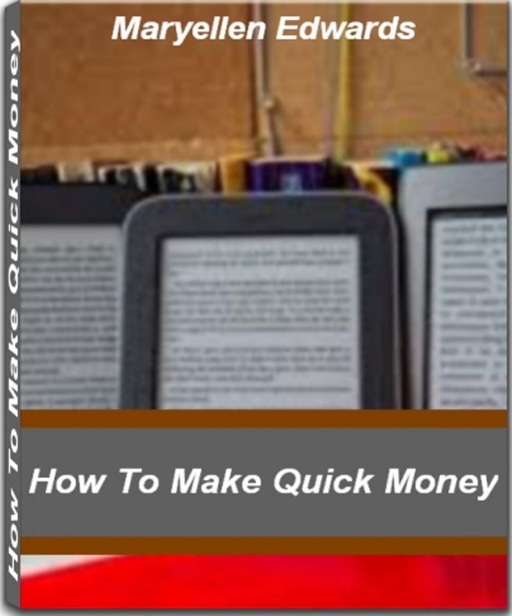 Big bigCover of How To Make Quick Money