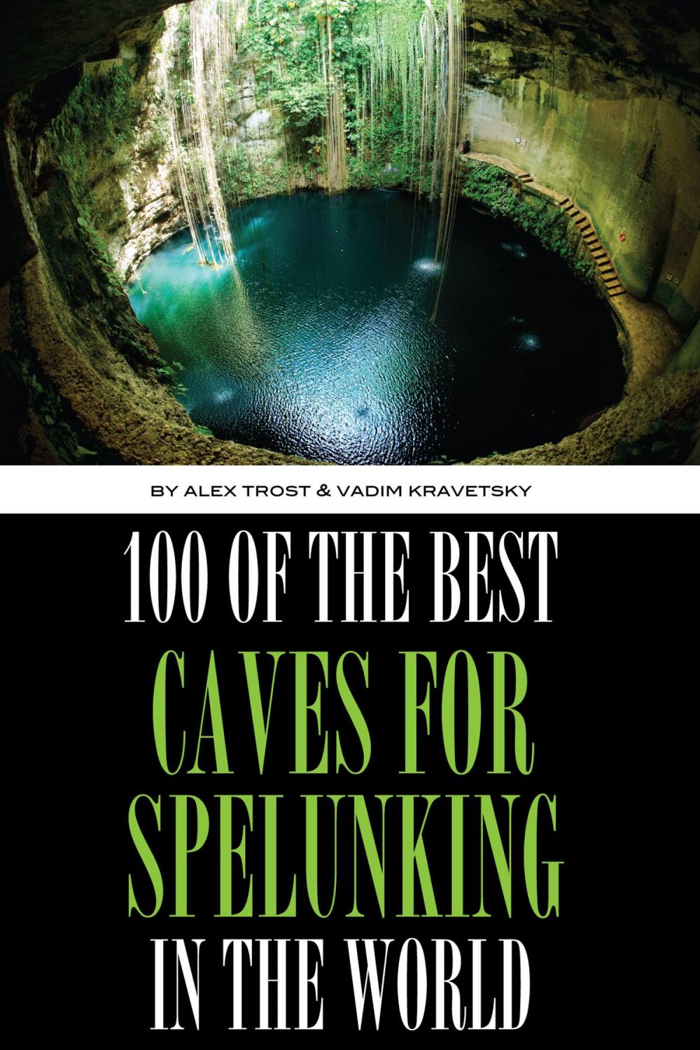 Big bigCover of 100 of the Best Caves for Spelunking In the World