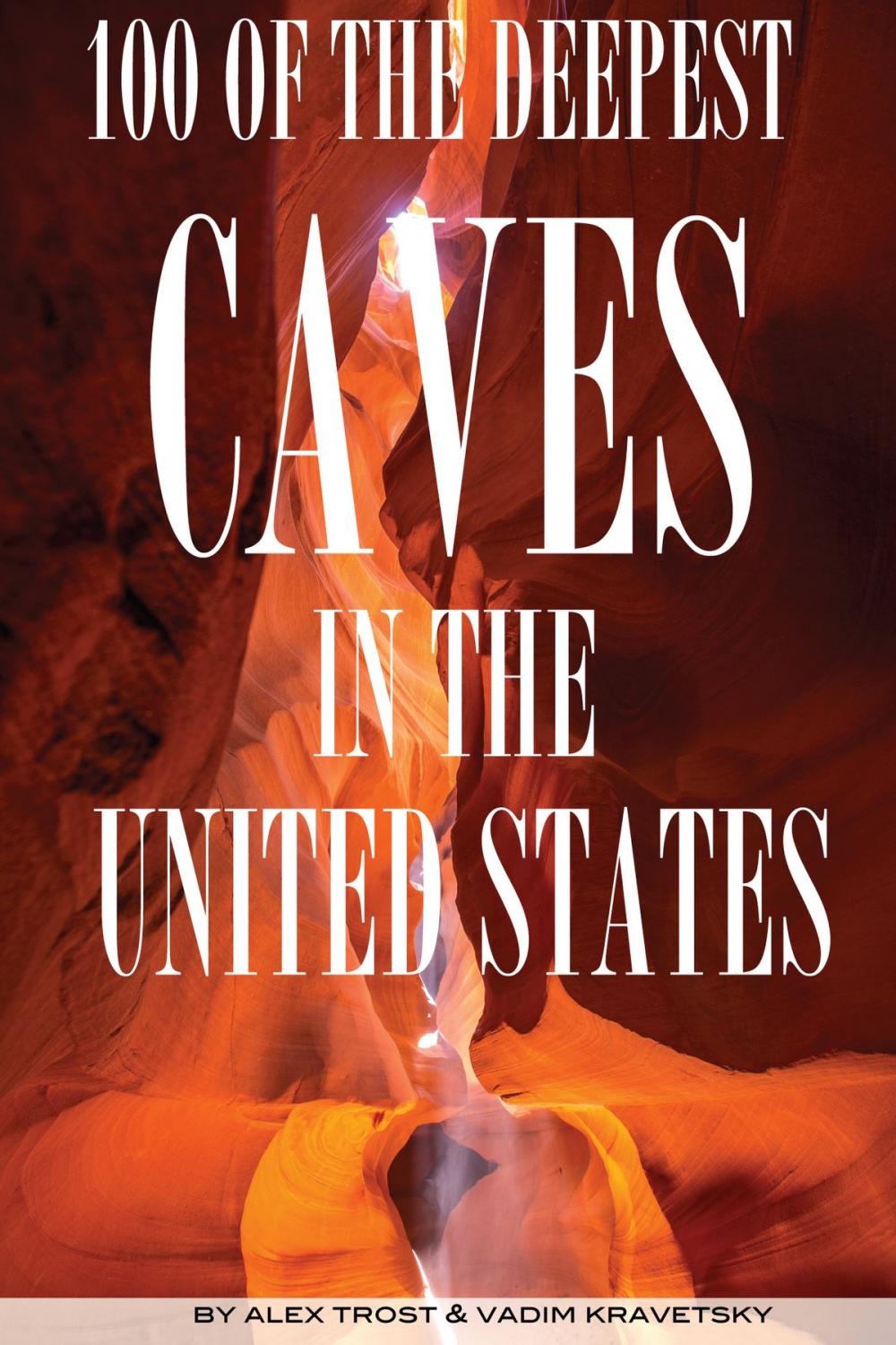 Big bigCover of 100 of the Deepest Caves In the United States